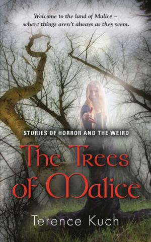 Cover of the book THE TREES OF MALICE: Stories of Horror and the Weird by Allen Hively