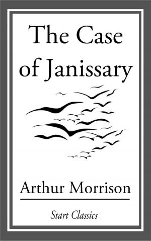 Cover of the book The Case of Janissary by John Kendrick Bangs