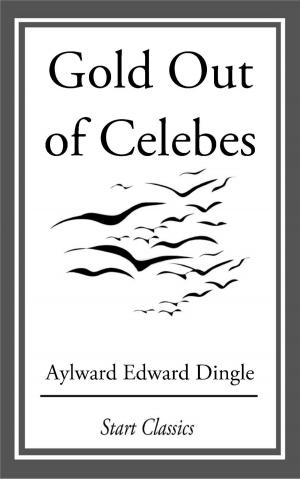Cover of the book Gold Out of Celebes by D.J. Mitchell
