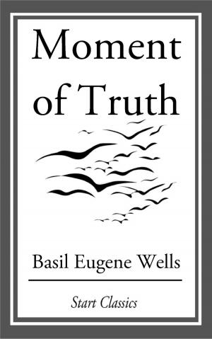 Cover of the book Moment of Truth by Louis Tracy