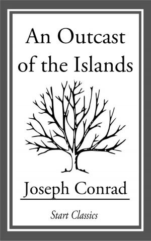 Cover of the book Outcast of the Islands by William Le Queux