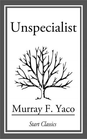 Cover of the book Unspecialist by Hildegard G. Frey