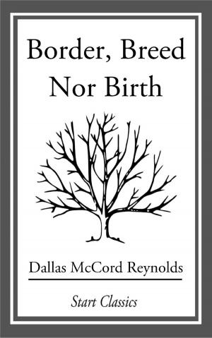 bigCover of the book Border, Breed nor Birth by 