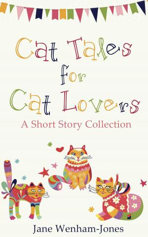 Cover of the book Cat Tales for Cat Lovers by Jos Andrews