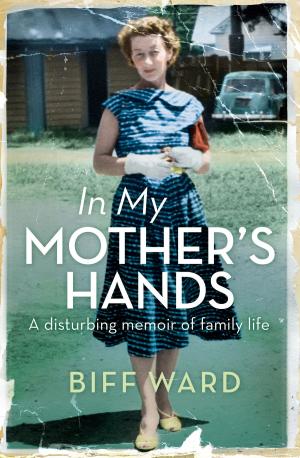 Cover of the book In My Mother's Hands by Joyce Morgan