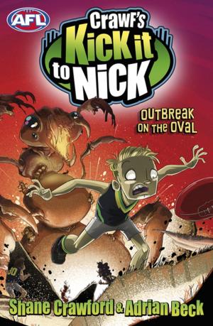 Cover of the book Crawf's Kick it to Nick: Outbreak on the Oval by Morris Gleitzman