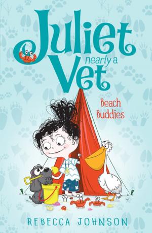 Cover of the book Juliet, Nearly a Vet: Beach Buddies (Book 5) by Joe Schreiber