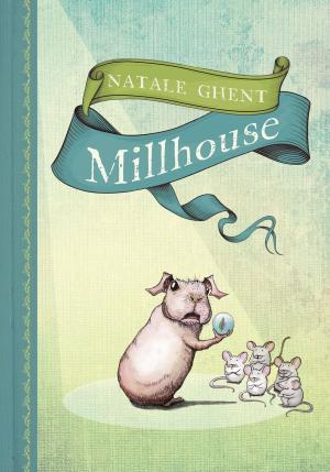 Cover of the book Millhouse by Veronika Martenova Charles