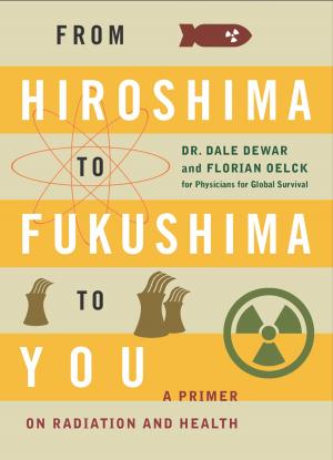 Cover of the book From Hiroshima to Fukushima to You by 亞倫．傑考布斯(Alan Jacobs)