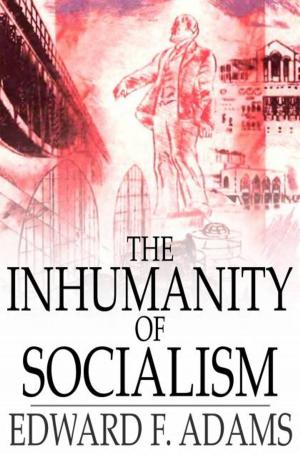Cover of the book The Inhumanity of Socialism by Elmer Russell Gregor