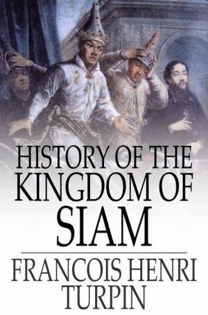 Cover of the book History of the Kingdom of Siam by Henry James