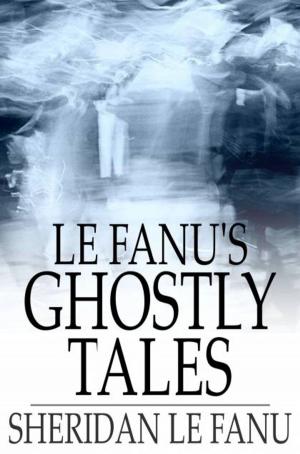 Cover of the book Le Fanu's Ghostly Tales by Konrad Bercovici