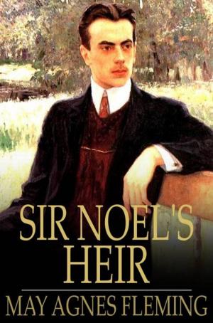 Cover of the book Sir Noel's Heir by Laura Lee Hope