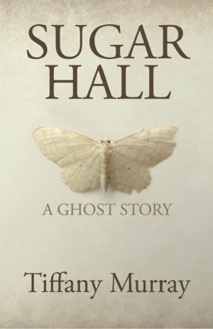 Cover of the book Sugar Hall by Rhian Edwards