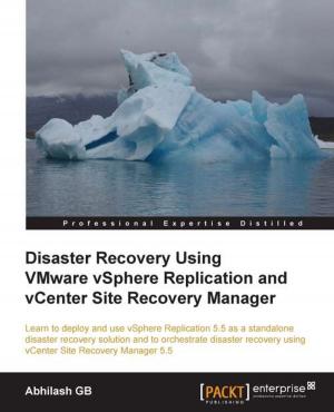 Cover of the book Disaster Recovery Using VMware vSphere Replication and vCenter Site Recovery Manager by Devin Knight, Brian Knight, Mitchell Pearson, Manuel Quintana