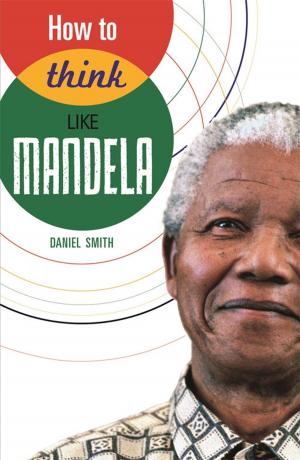 Cover of the book How to Think Like Mandela by Joe Allan