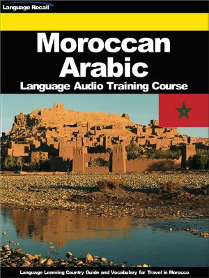 Cover of the book Moroccan Arabic Language Audio Training Course by Language Recall