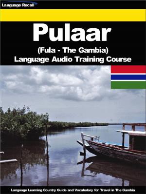 Cover of Pulaar (Fula, Fulah) (The Gambia) Language Audio Training Course