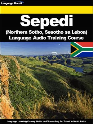 Cover of Sepedi (Northern Sotho, Sesotho sa Laboa) Language Audio Training Course