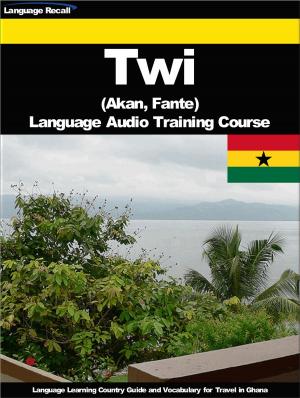 Cover of the book Twi Language Audio Training Course by Language Recall