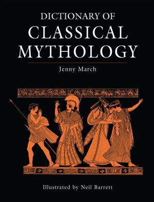 Cover of the book Dictionary of Classical Mythology by T. F. Martin, R. Weech