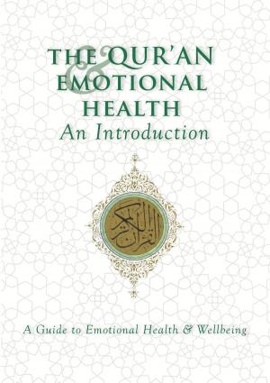 Cover of the book The Qur'an & Emotional Health: An Introduction by NCRI- U.S. Representative Office