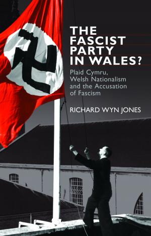 Cover of the book The Fascist Party in Wales? by 