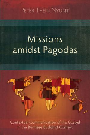 Cover of Missions amidst Pagodas