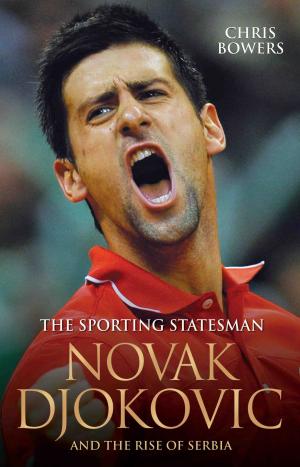 Cover of the book The Sporting Statesman - Novak Djokovic and the Rise of Serbia by Helen Summer