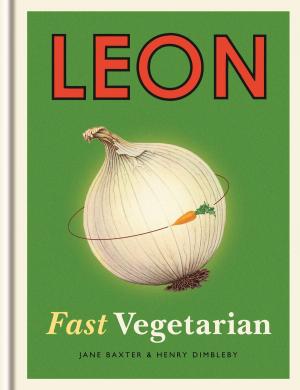 Cover of the book Leon: Fast Vegetarian by Orla Kiely