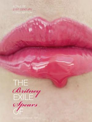 Cover of the book The Exile of Britney Spears by Simon Standing