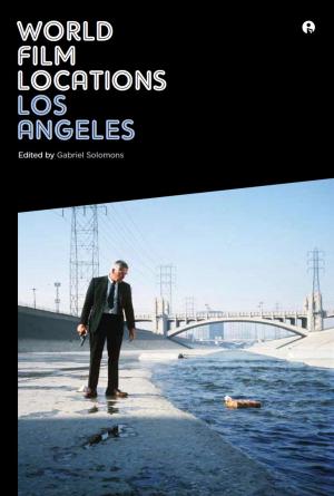 Cover of the book World Film Locations: Los Angeles by Nicole Adkins, Matthew Omasta