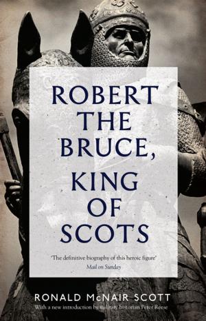 Cover of the book Robert The Bruce: King Of Scots by John Lister-Kaye