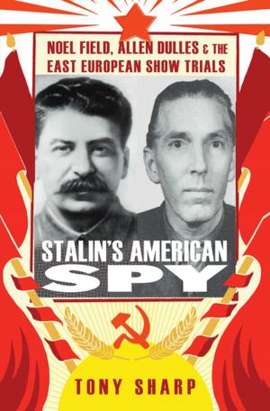 Cover of the book Stalin's American Spy by Rosie Llewellyn-Jones