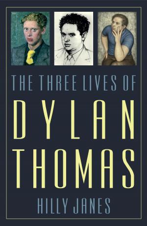 Cover of the book The Three Lives of Dylan Thomas by David Waddington