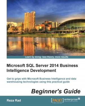 Cover of Microsoft SQL Server 2014 Business Intelligence Development Beginner’s Guide