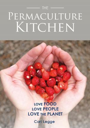 Cover of the book The Permaculture Kitchen by Judith Anger, Martin Schnyder