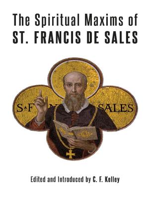 Book cover of The Spiritual Maxims of St. Francis de Sales