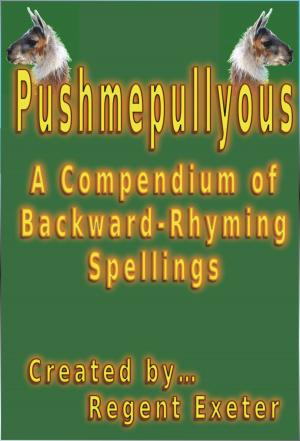 Cover of the book Pushmepullyous by Benjamin K.M. Kellogg
