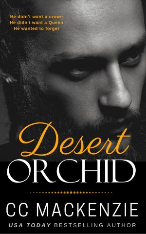 Cover of the book Desert Orchid by CC MacKenzie
