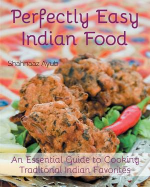 Cover of the book Perfectly Easy Indian Food by Rebecca Palliser