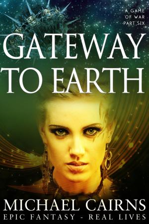 Book cover of Gateway to Earth (A Game of War Part Six)