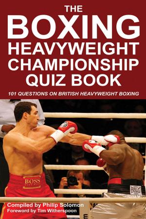 Cover of the book The Boxing Heavyweight Championship Quiz Book by Chris Cowlin