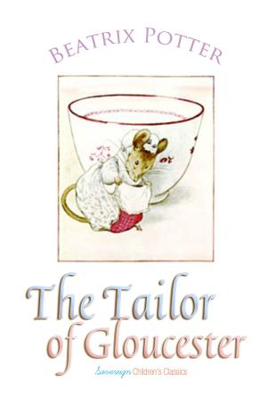 Cover of the book The Tailor of Gloucester by Oscar Wilde, Beatrix Potter