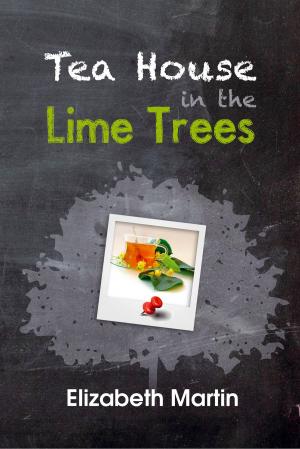 Cover of the book Tea House in the Lime Trees by Charmaine Statham