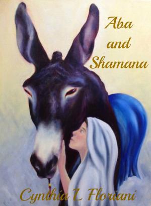 Cover of the book Aba and Shamana by Emma Taylor
