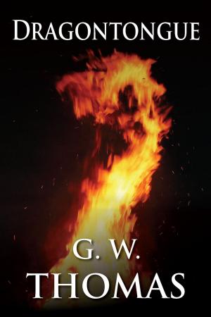 Cover of Dragontongue by G. W. Thomas, G. W. Thomas