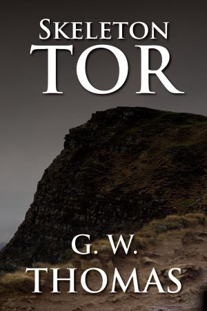 Cover of the book Skeleton Tor by G. W. Thomas