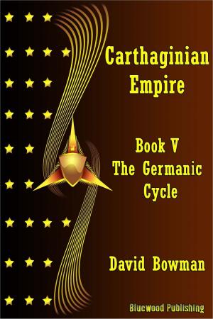 Cover of the book Carthaginian Empire: Book 5 - The Germanic Cycle by Terry Foss