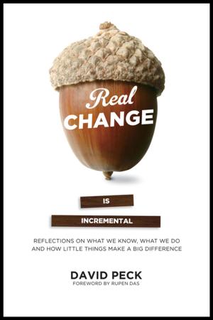 Cover of the book Real Change Is Incremental by Nick Forrest